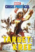 Target: Kree: A Marvel: Crisis Protocol Novel by Stuart Moore