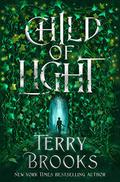 Child of Light (Child of Light #1) by Terry Brooks