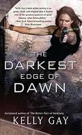 The Darkest Edge of Dawn by Kelly Gay