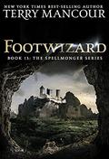 Footwizard (The Spellmonger #13) by Terry Mancour