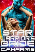 Star Warrior's Bride (Star Warrior #3) by C.F. Harris
