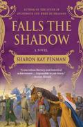 Falls the Shadow by Sharon Kay Penman