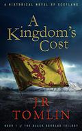 A Kingdom's Cost (The Douglas Trilogy #1) by J.R. Tomlin