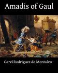 Amadis De Gaula  (Odres Nuevos) by Garci Rodríguez de Montalvo