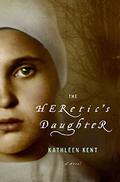 The Heretic's Daughter (Carrier #2) by Kathleen Kent