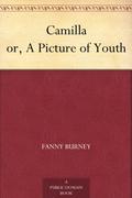 Camilla, Or, a Picture of Youth, by the Author of Evelina. [With Ms. Note by Jane Austen] by Frances Burney