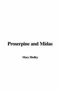 Proserpine and Midas by Percy Bysshe Shelley