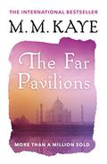 The Far Pavilions by M.M. Kaye