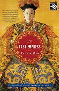 The Last Empress (Empress Orchid #2) by Anchee Min