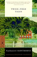 Twice-Told Tales by Nathaniel Hawthorne