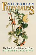 Victorian Fairy Tales: The Revolt of the Fairies and Elves by Juliana Horatia Ewing