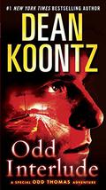 Odd Interlude: A Special Odd Thomas Adventure by Dean Koontz