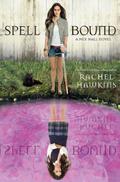 Spell Bound (Hex Hall #3) by R. Khokins