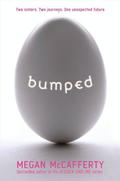 Bumped (Bumped #1) by Megan McCafferty