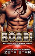 Roar! (Warriors of Gr'mlakin #3) by Zeta Star