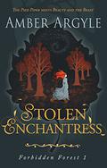 Stolen Enchantress (Forbidden Forest #1) by Amber Argyle