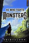 He Who Fights with Monsters by Shirtaloon