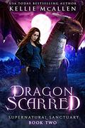 Dragon Scarred: A Dragon Shifter Romance (Supernatural Sanctuary #2) by Kellie McAllen