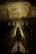 Above by Leah Bobet