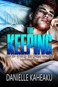 The Keeping (The Sa Tskir Brothers Chronicles #2) by Danielle Kaheaku