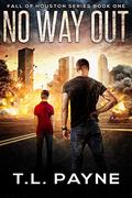 No Way Out (Fall of Houston #1) by T.L. Payne