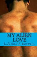 My Alien Love by Lavenia R. Boswell