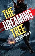 The Dreaming Tree by Matthew Mather