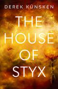 The House of Styx (Venus Ascendant #1) by Derek Künsken