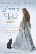 Wisdom's Kiss by Catherine Gilbert Murdock