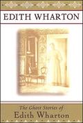 The Ghost Stories of Edith Wharton by Edith Wharton