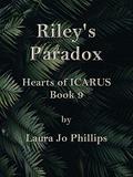 Riley's Paradox (Hearts of ICARUS #9) by Laura Jo Phillips
