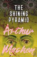The Shining Pyramid by Arthur Machen