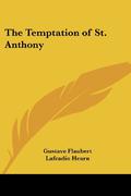 The Temptation of St. Anthony by Gustave Flaubert