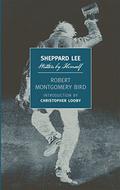 Sheppard Lee, Written by Himself by Robert Montgomery Bird