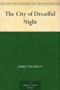 The City of Dreadful Night by James Thomson