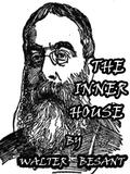 The Inner House by Walter Besant