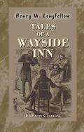 Tales of a Wayside Inn by Henry Wadsworth Longfellow