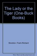The Lady or the Tiger? And, the Discourager of Hesitancy by Frank R. Stockton