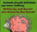 Animals Should Definitely Not Wear Clothing by Judi Barrett