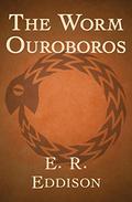 The Worm Ouroboros by E.R. Eddison