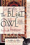 The Blind Owl by Sadegh Hedayat, Porochista Khakpour