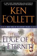 Edge of Eternity (The Century Trilogy #3) by Ken Follett
