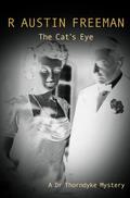 The Cat's Eye (Dr. Thorndyke Mysteries #9) by R. Austin Freeman