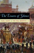 The Towers of Silence (The Raj Quartet #3) by Paul Scott