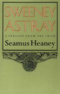 Sweeney Astray by Seamus Heaney