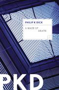 A Maze of Death by Philip K. Dick