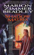 The Shadow Matrix by Marion Zimmer Bradley