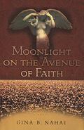 Moonlight on the Avenue of Faith by Gina B. Nahai