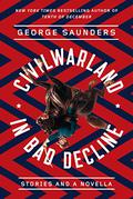 CivilWarLand in Bad Decline by George Saunders