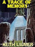 A Trace of Memory by Keith Laumer